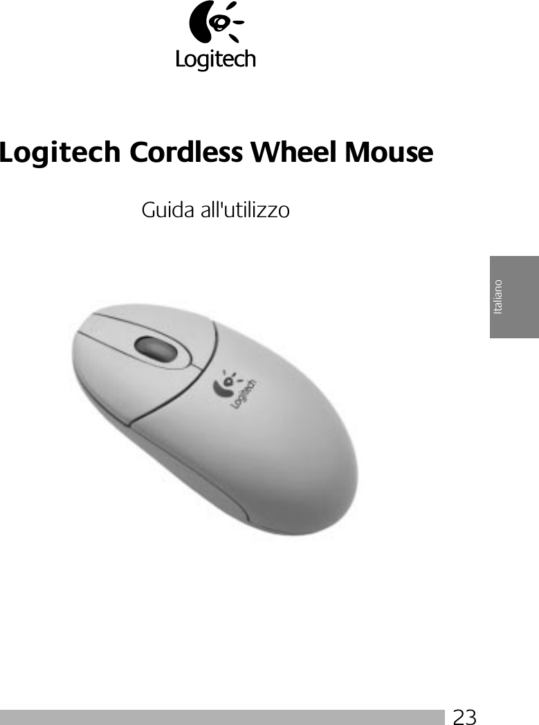  23 Italiano Logitech Cordless Wheel Mouse Guida all&apos;utilizzo