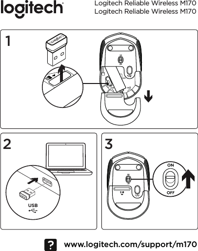12 3Logitech Reliable Wireless M170Logitech Reliable Wireless M170www.logitech.com/support/m170USB