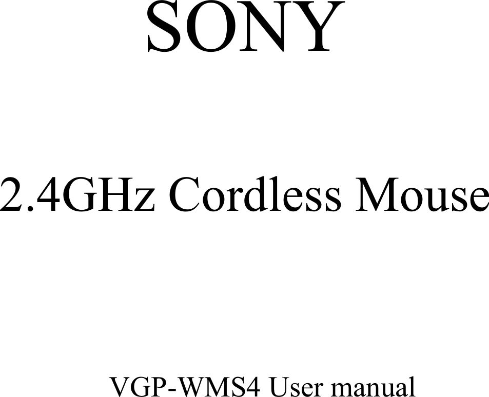 VGP-WMS4User manual         SONY  2.4GHz Cordless Mouse 