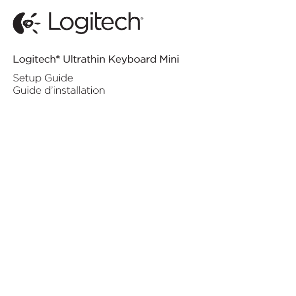 Logitech® Ultrathin Keyboard MiniSetup GuideGuide d’installation