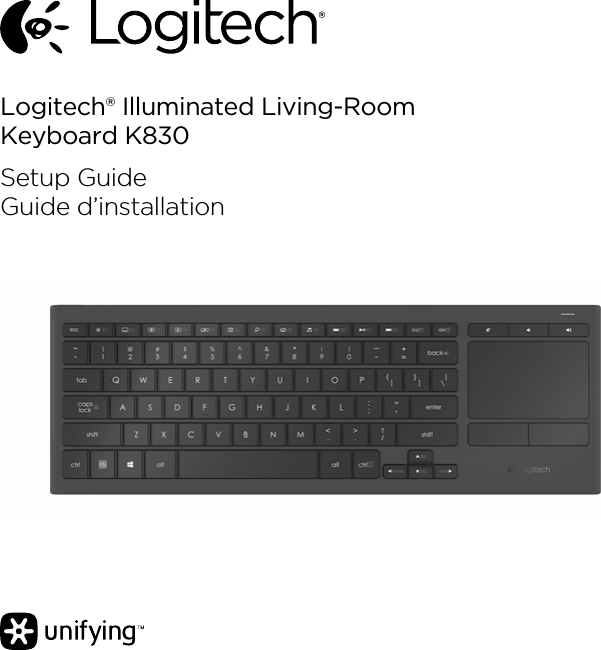 Logitech® Illuminated Living-Room Keyboard K830Setup GuideGuide d’installation