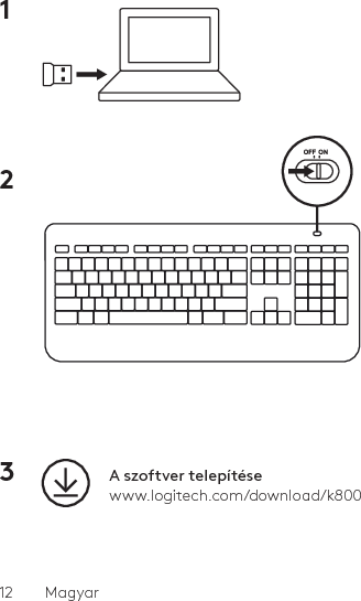 12  Magyar1 2 3  A szoftver telepítésewww.logitech.com/download/k800