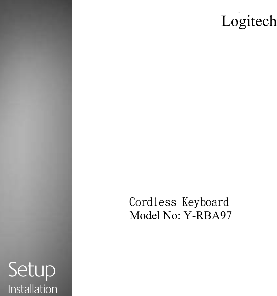 2SetupInstallationDeluxe Cordless DesktopLogitech®lenovoCordless Keyboard Y-RAN77Logitech Dpsemftt!Keyboard!Model No: Y-RBA97 