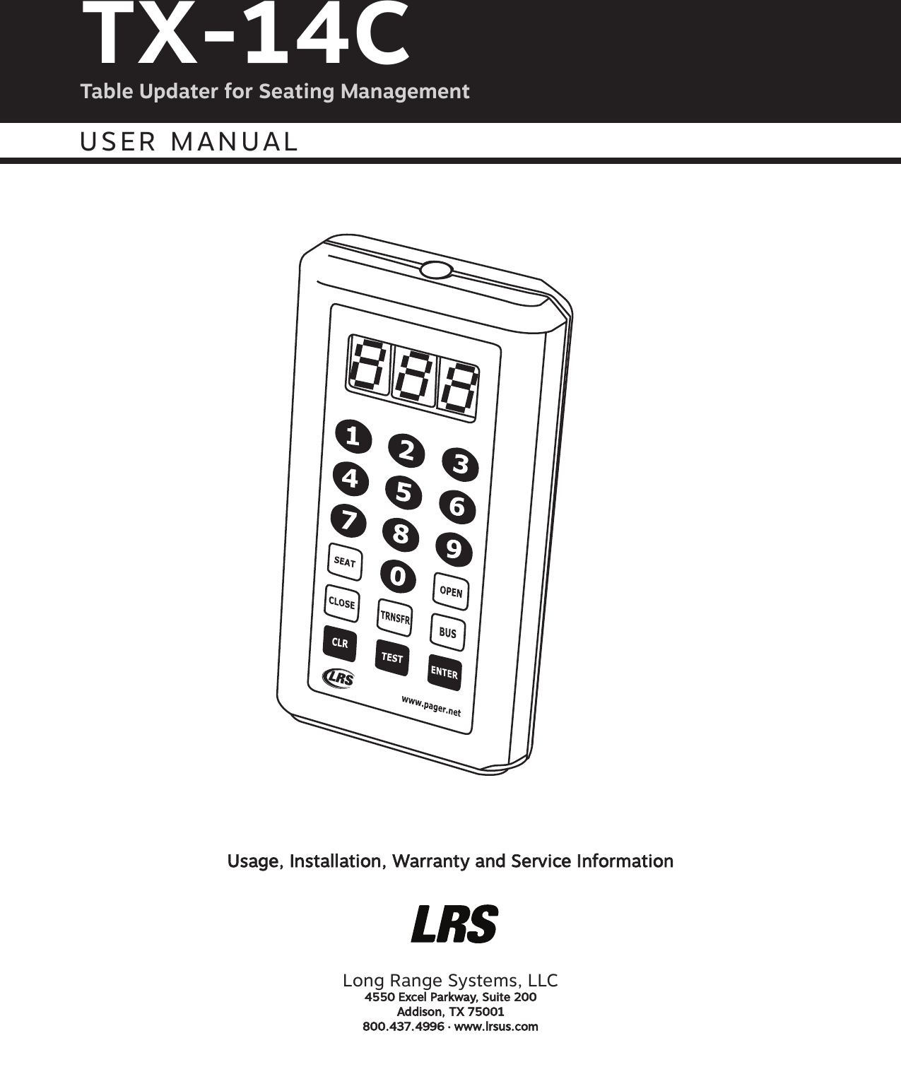 Usage, Installation, Warranty and Service InformationLong Range Systems, LLC4550 Excel Parkway, Suite 200 Addison, TX 75001800.437.4996 •www.lrsus.comTX-14CTable Updater for Seating ManagementUSER MANUAL