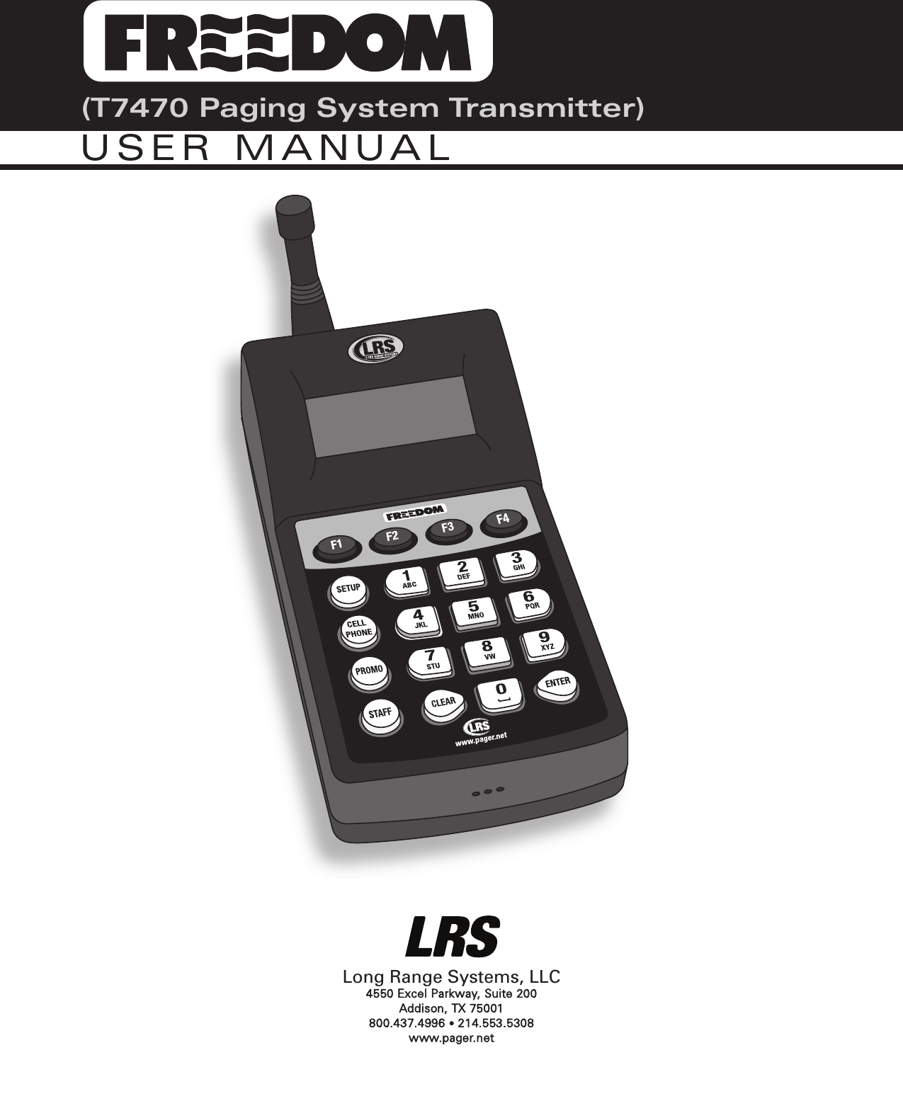 Long Range Systems, LLC4550 Excel Parkway, Suite 200 Addison, TX 75001800.437.4996 •214.553.5308www.pager.net(T7470 Paging System Transmitter)USER MANUAL