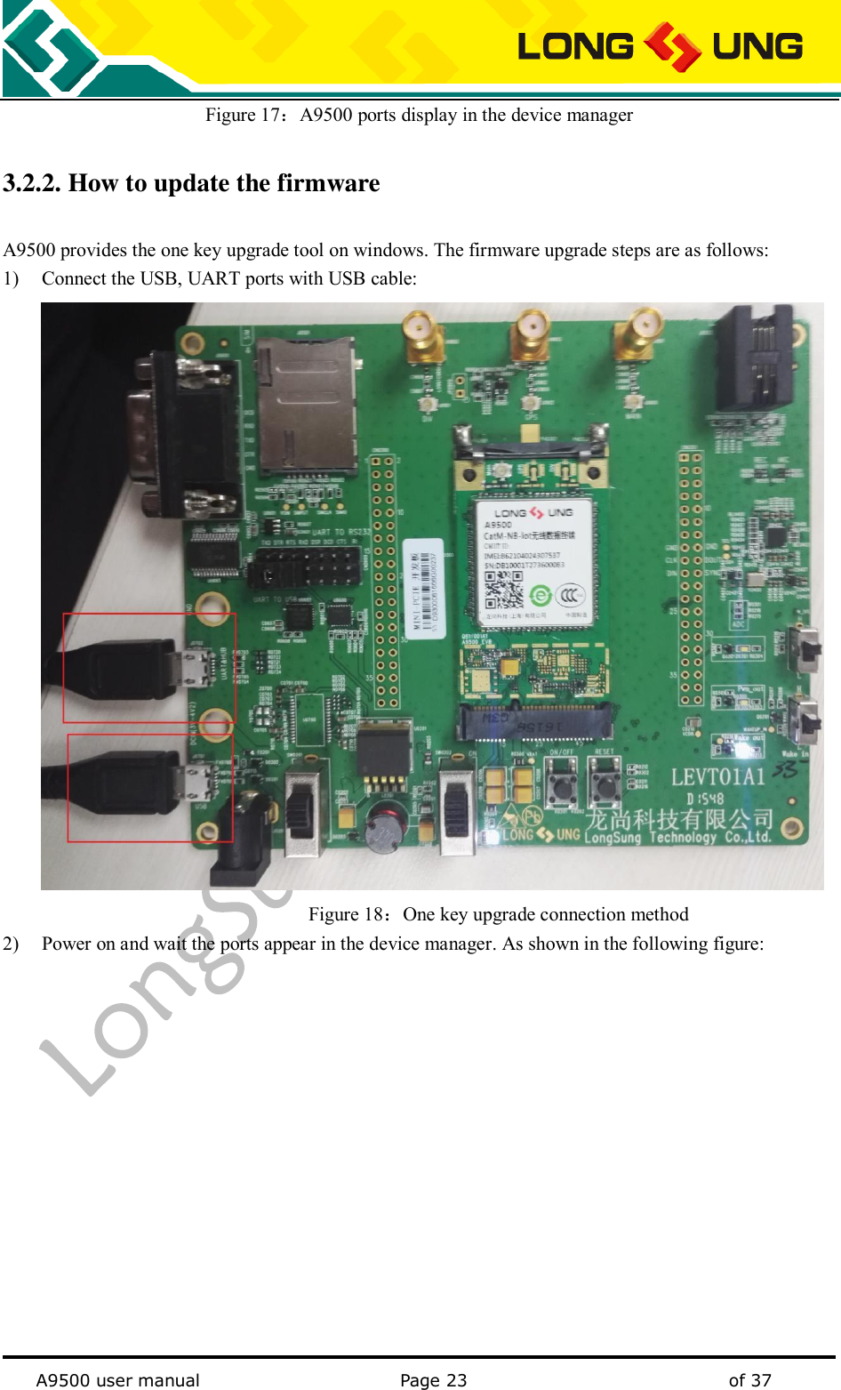   A9500 user manual                                               Page 23    of 37 Figure 17：A9500 ports display in the device manager 3.2.2. How to update the firmware A9500 provides the one key upgrade tool on windows. The firmware upgrade steps are as follows: 1) Connect the USB, UART ports with USB cable:                                        Figure 18：One key upgrade connection method 2) Power on and wait the ports appear in the device manager. As shown in the following figure: 