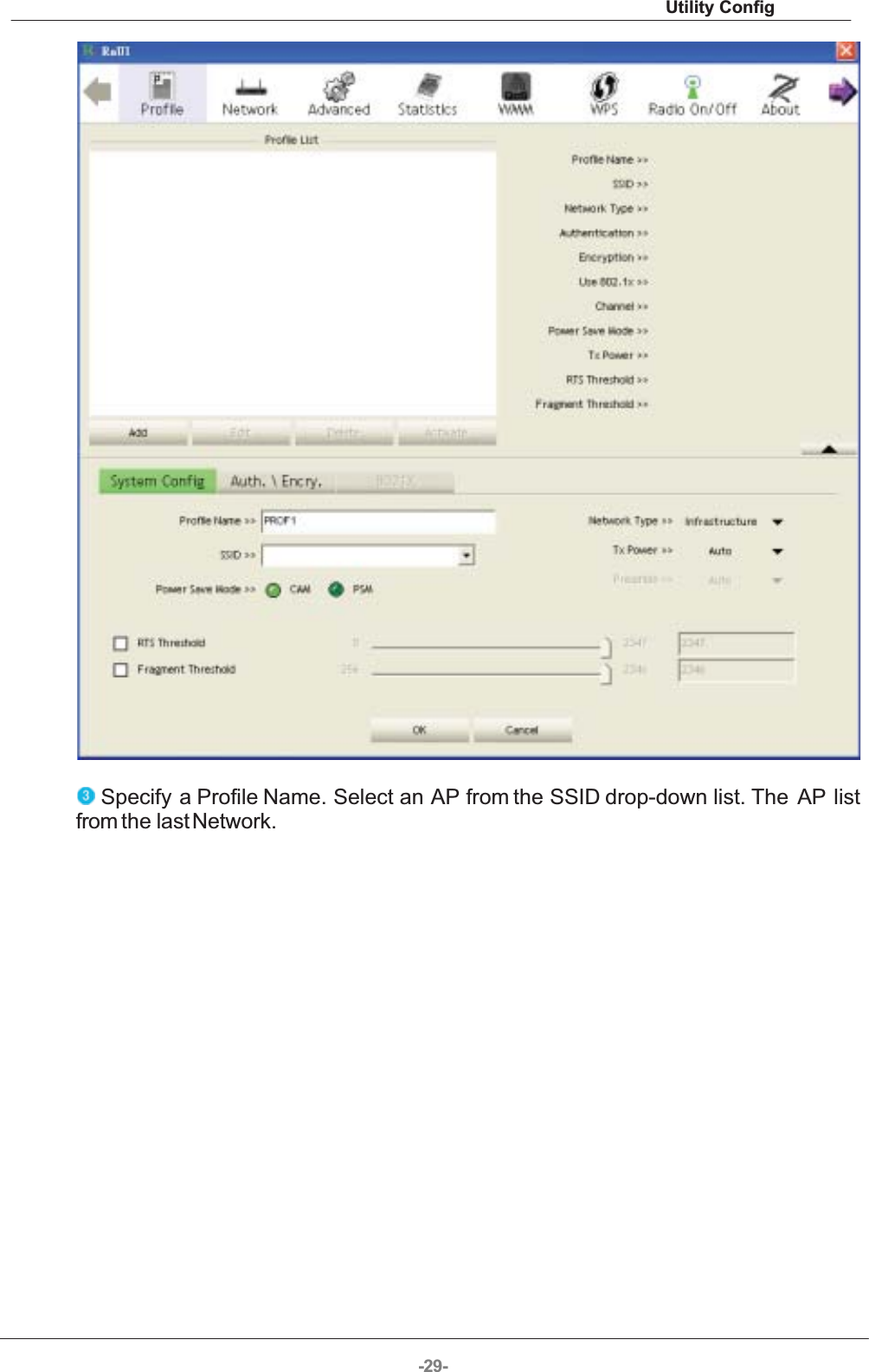 Utility Config-29-  Specify a Profile Name. Select an AP from the SSID drop-down list. The  AP  listfrom the last Network. 
