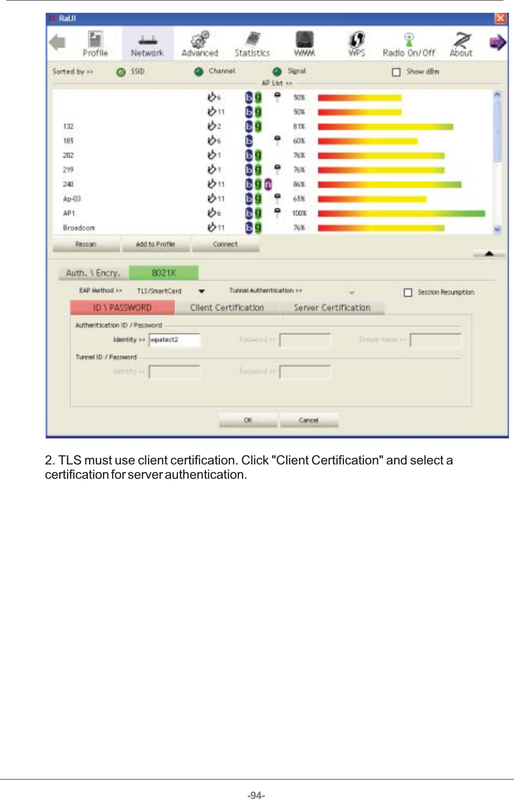 -94- 2. TLS must use client certification. Click &quot;Client Certification&quot; and select acertification for server authentication.              
