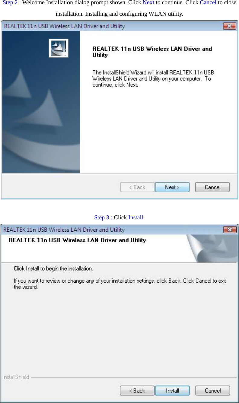 Step 2 : Welcome Installation dialog prompt shown. Click Next to continue. Click Cancel to close installation. Installing and configuring WLAN utility.   Step 3 : Click Install.   