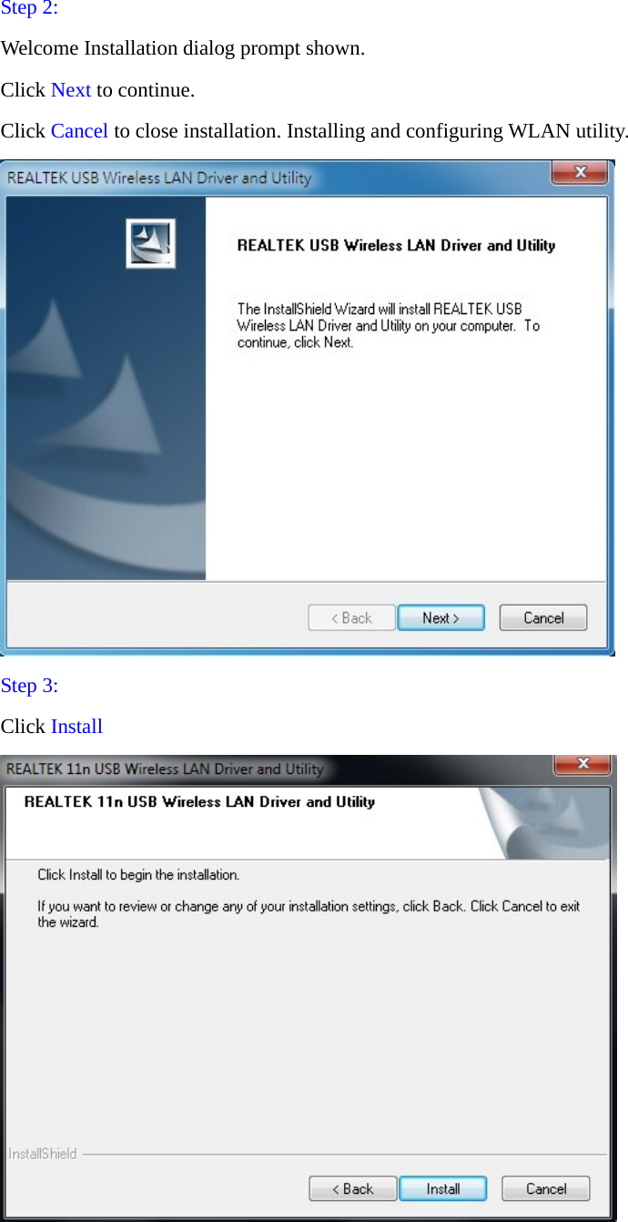 Step 2:  Welcome Installation dialog prompt shown.   Click Next to continue.   Click Cancel to close installation. Installing and configuring WLAN utility.  Step 3:   Click Install  