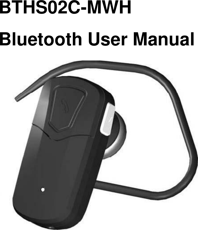 BTHS02C-MWH   Bluetooth User Manual        
