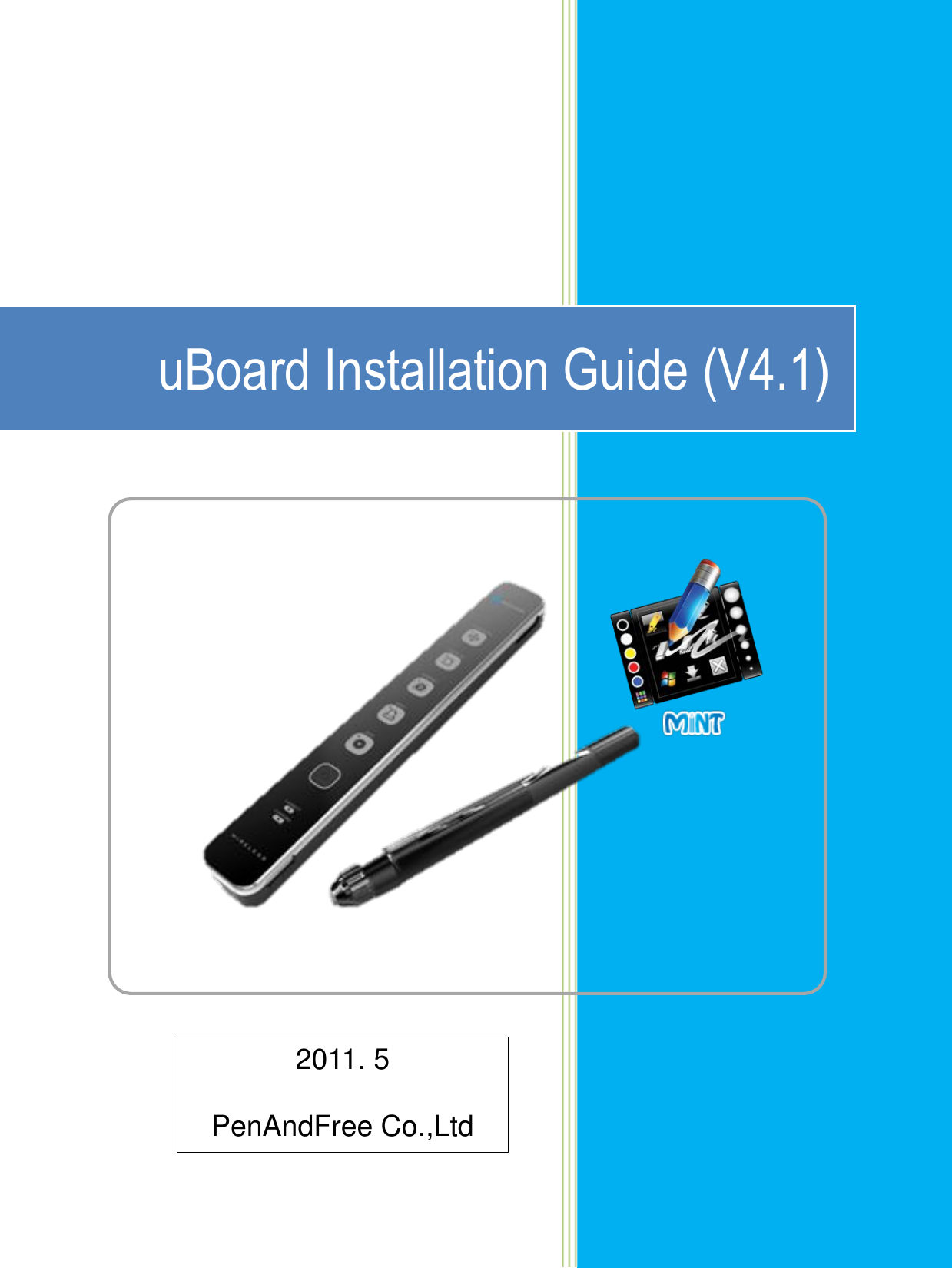      uBoard Installation Guide (V4.1) 2011. 5  PenAndFree Co.,Ltd 