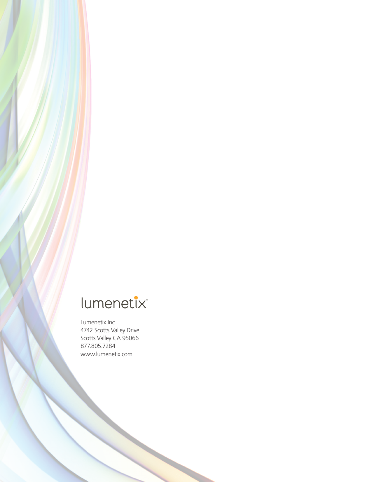 Lumenetix Inc.4742 Scotts Valley DriveScotts Valley CA 95066877. 8 05.7 28 4www.lumenetix.com