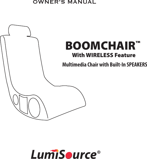 OWNER’S MANUAL,UM3OURCE¸BOOMCHAIR™With WIRELESS Feature  Multimedia Chair with Built-In SPEAKERS