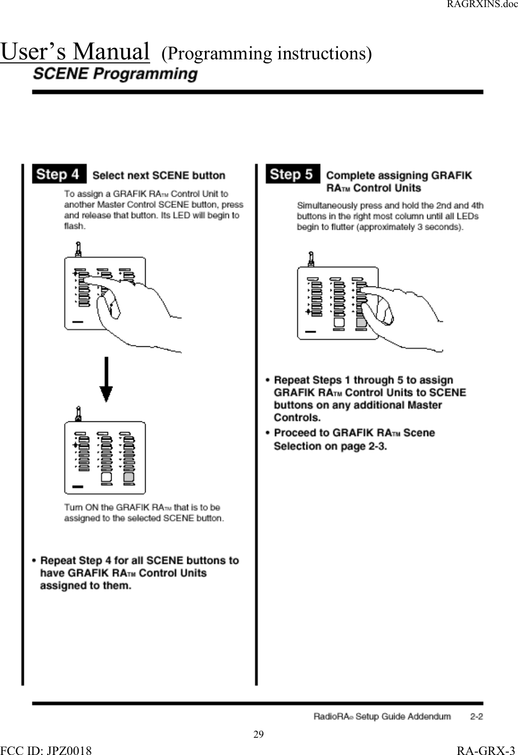 RAGRXINS.docFCC ID: JPZ0018                                                                                                                   RA-GRX-329User’s Manual  (Programming instructions)