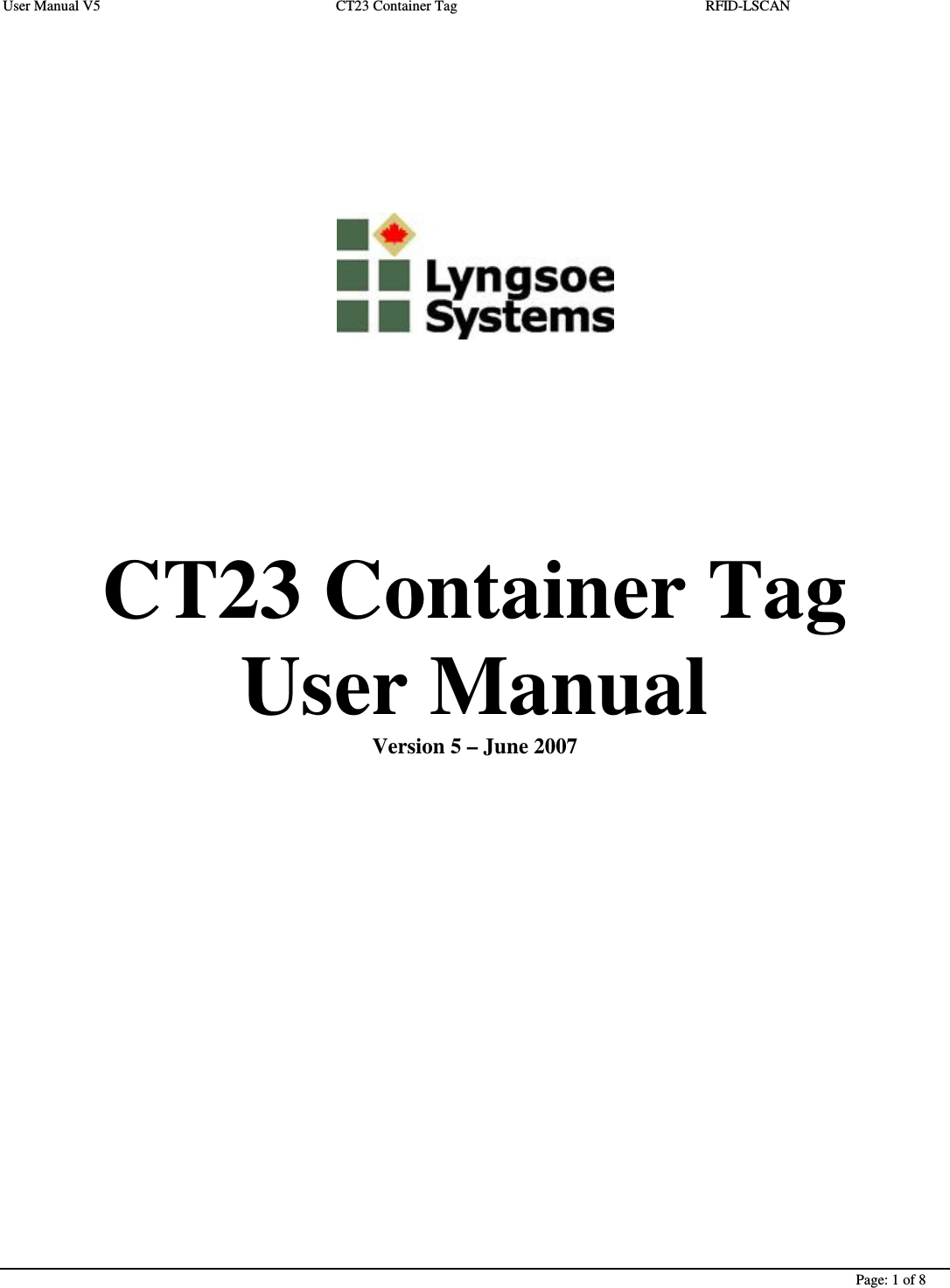 User Manual V5  CT23 Container Tag  RFID-LSCAN        Page: 1 of 8                  CT23 Container Tag  User Manual Version 5 – June 2007     