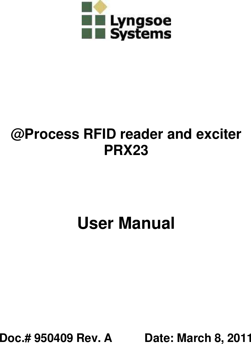   @Process RFID reader and exciter PRX23 User Manual   Doc.# 950409 Rev. A           Date: March 8, 2011  