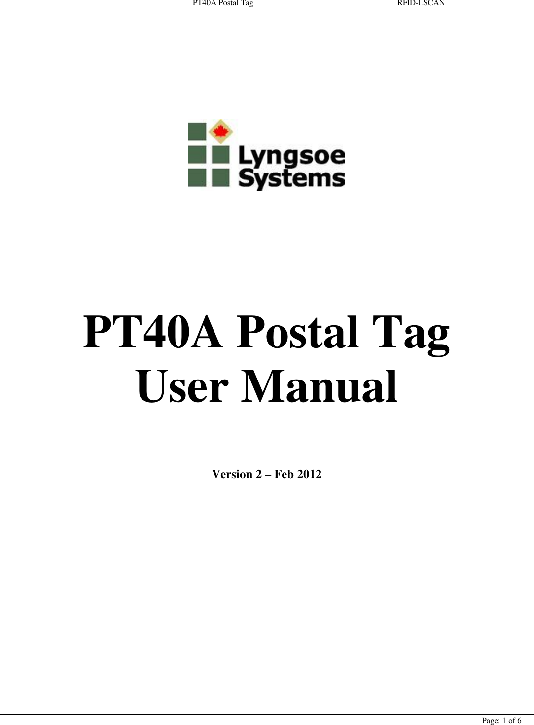  PT40A Postal Tag  RFID-LSCAN        Page: 1 of 6                  PT40A Postal Tag  User Manual  Version 2 – Feb 2012     