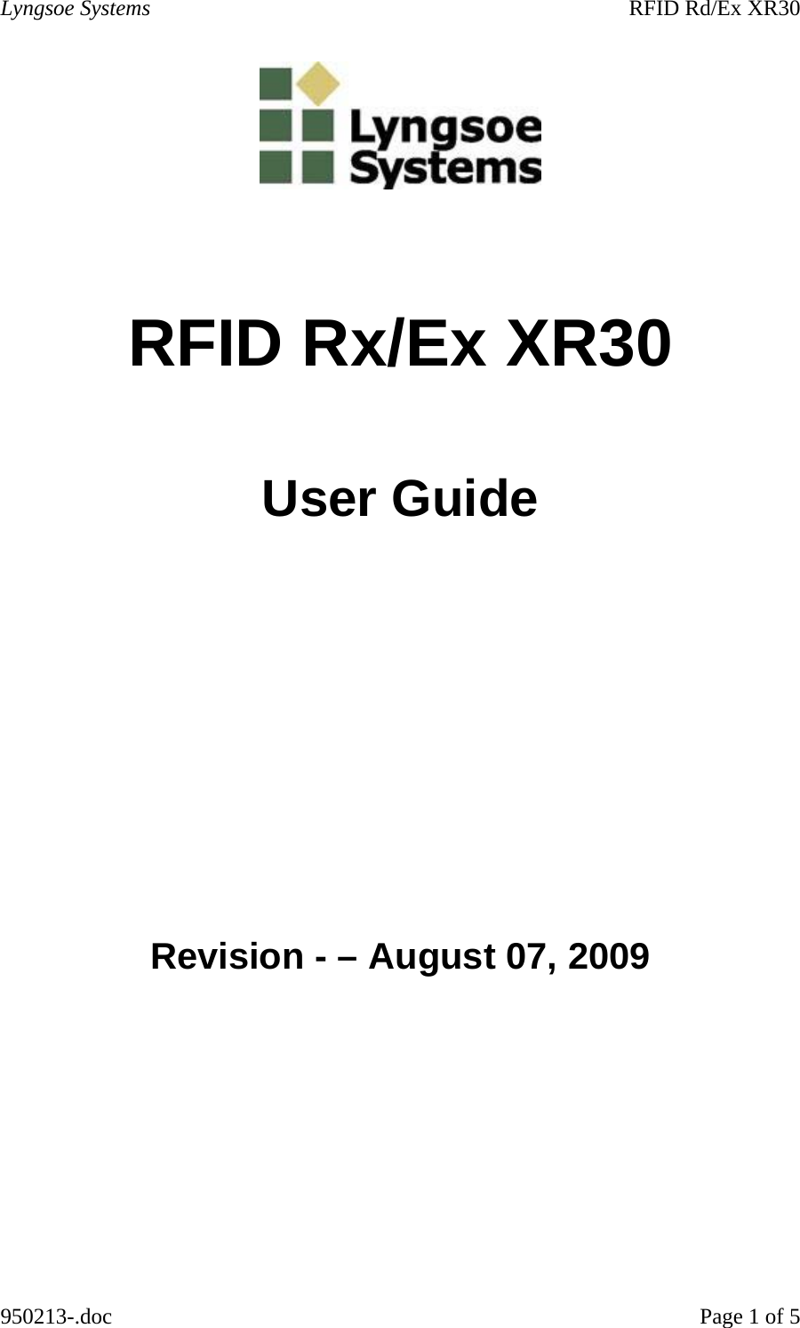 Lyngsoe Systems    RFID Rd/Ex XR30 950213-.doc    Page 1 of 5  RFID Rx/Ex XR30 User Guide   Revision - – August 07, 2009  