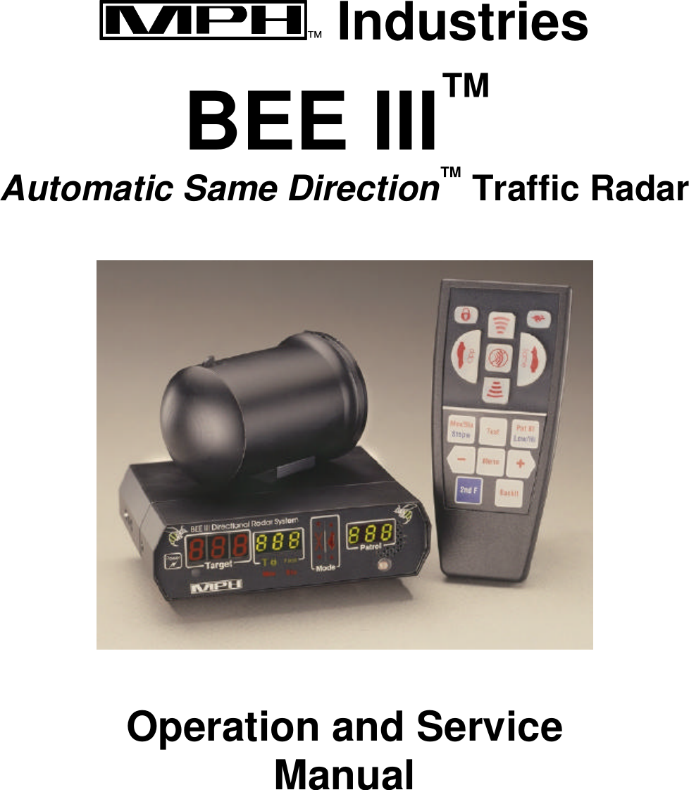 ™ Industries  BEE III™ Automatic Same Direction™ Traffic Radar    Operation and Service Manual      