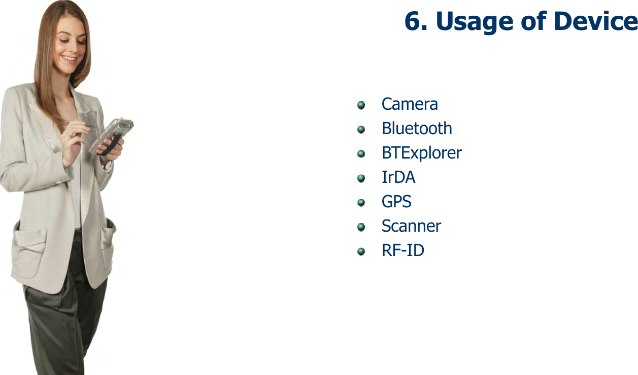 6. Usage of DeviceCameraBluetoothBTExplorerIrDAGPSScannerRF-ID