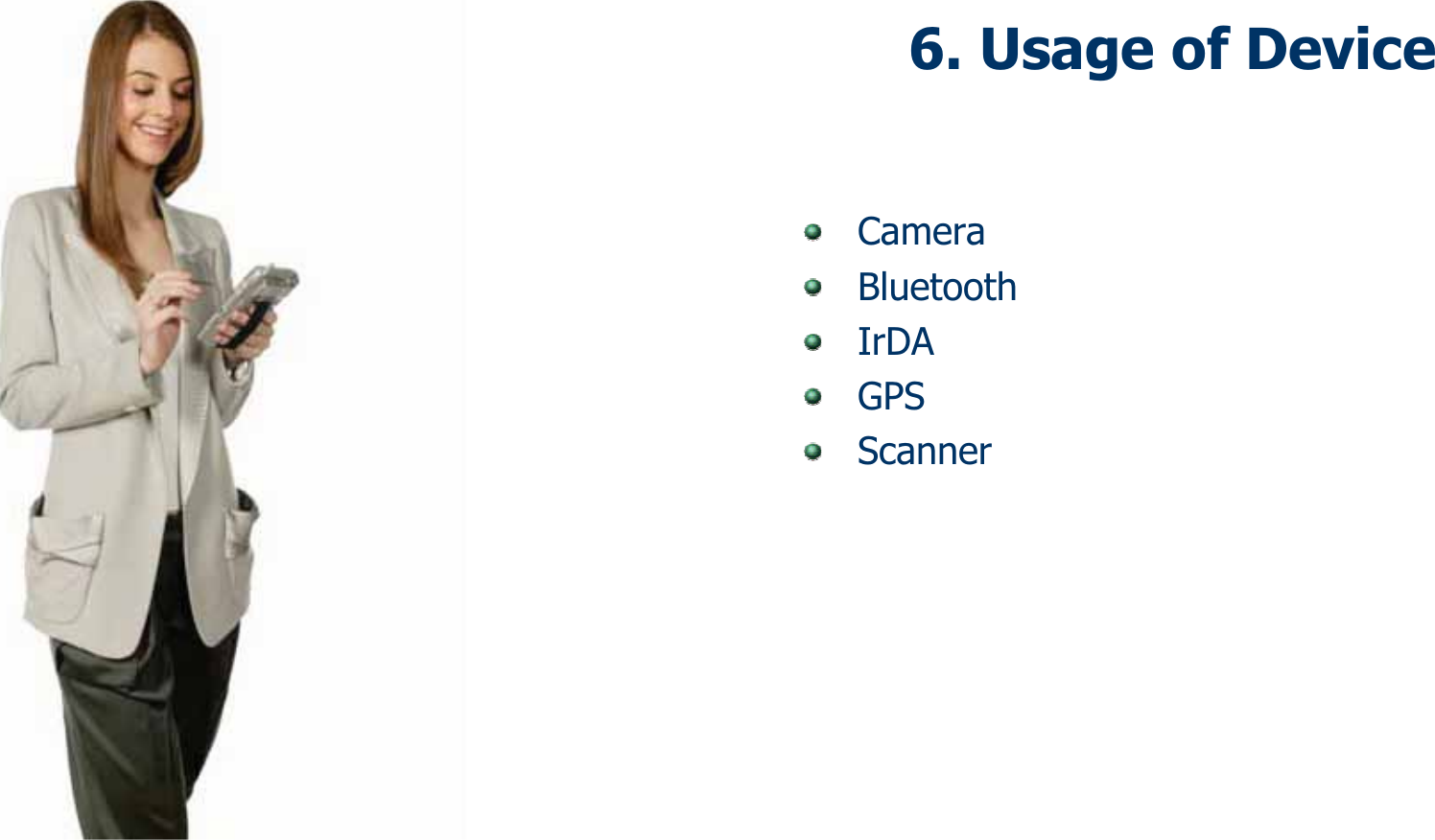 6. Usage of DeviceCameraBluetoothIrDAGPSScanner