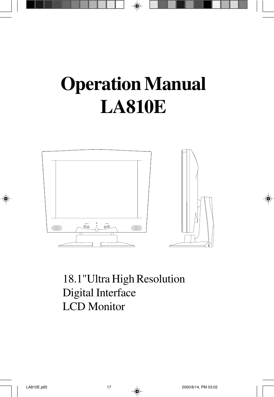 Operation ManualLA810E18.1&quot;Ultra High ResolutionDigital InterfaceLCD MonitorLA810E.p65 2000/8/14, PM 03:0217