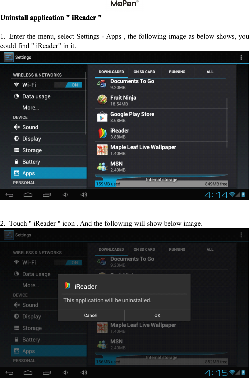 Uninstall Uninstall Uninstall Uninstallapplication application application application" """iReader iReader iReader iReader" """1.Enterthemenu,selectSettings-Apps,thefollowingimageasbelowshows,youcouldfind"iReader"init.2.Touch"iReader"icon.Andthefollowingwillshowbelowimage.