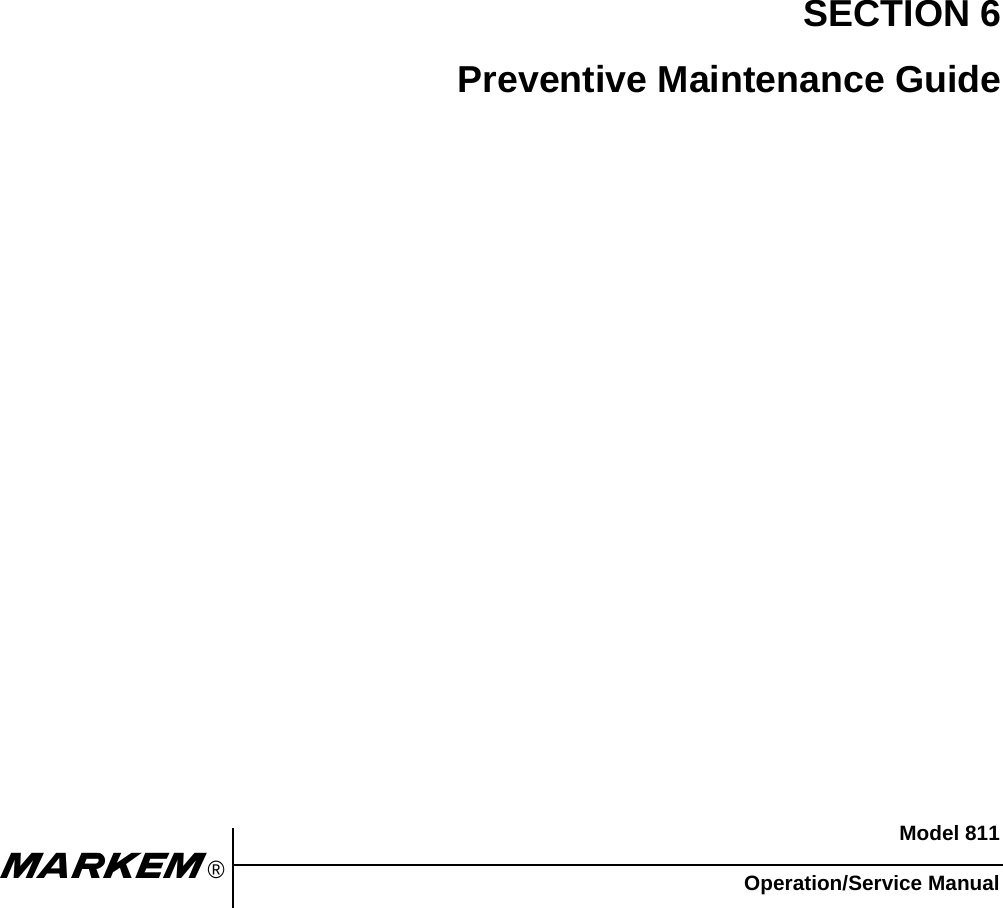 Model 811Operation/Service Manualm®SECTION 6Preventive Maintenance Guide