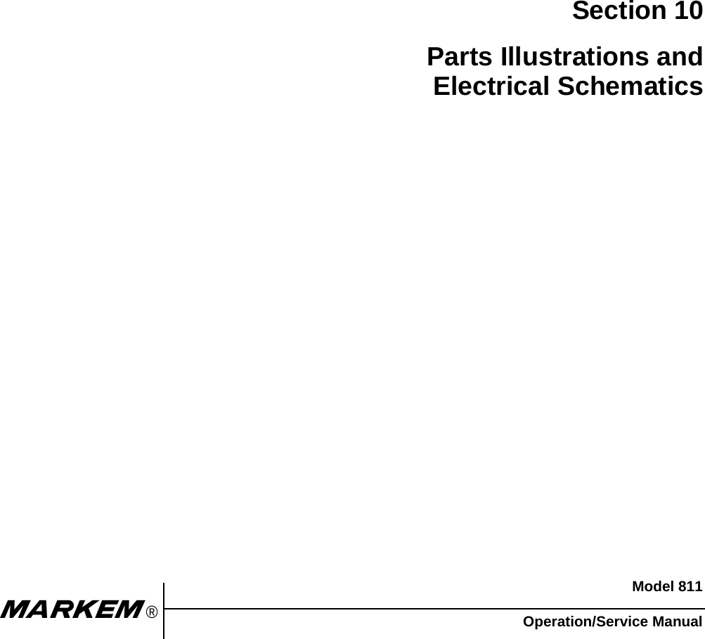 Model 811Operation/Service Manualm®Section 10Parts Illustrations andElectrical Schematics