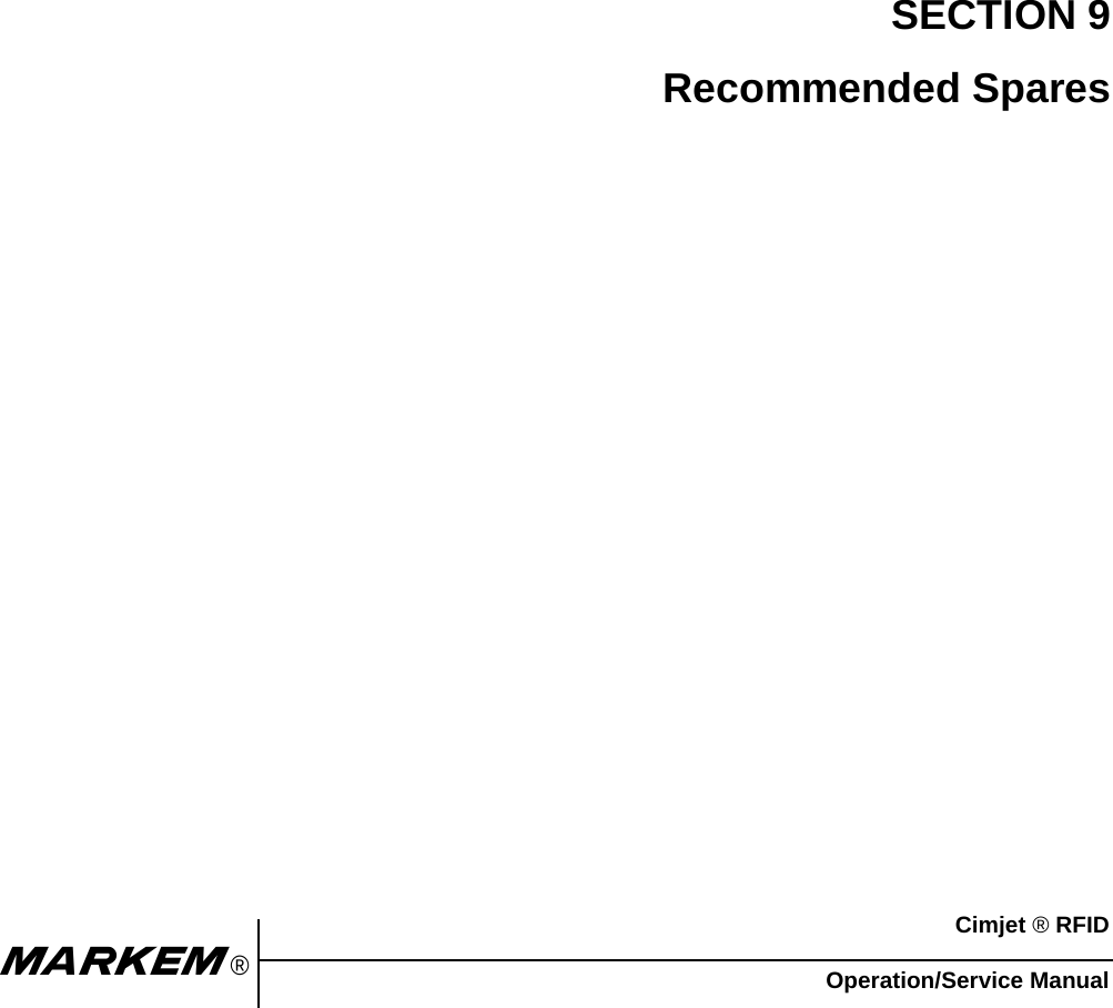 Cimjet ® RFIDOperation/Service Manualm®SECTION 9Recommended Spares