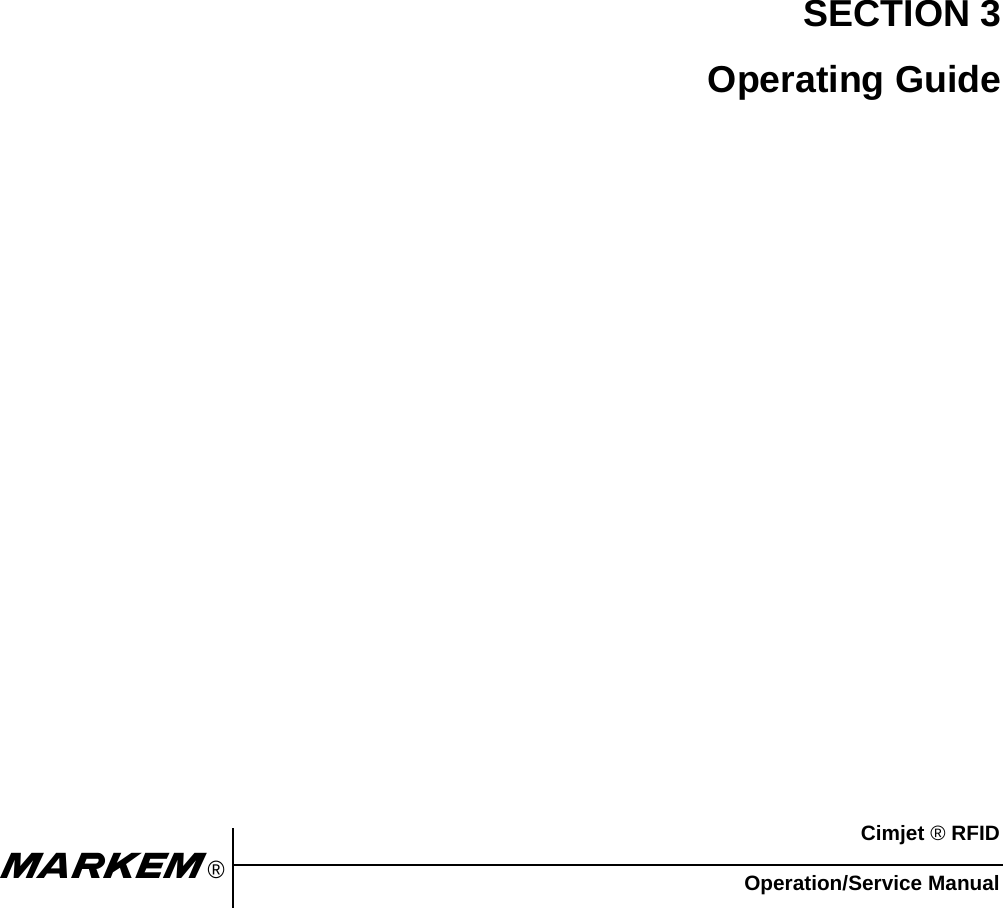 Cimjet ® RFIDOperation/Service Manualm®SECTION 3Operating Guide