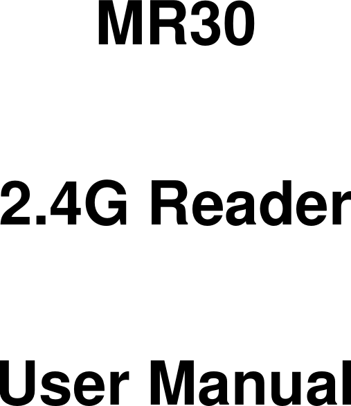    MR30  2.4G Reader  User Manual    