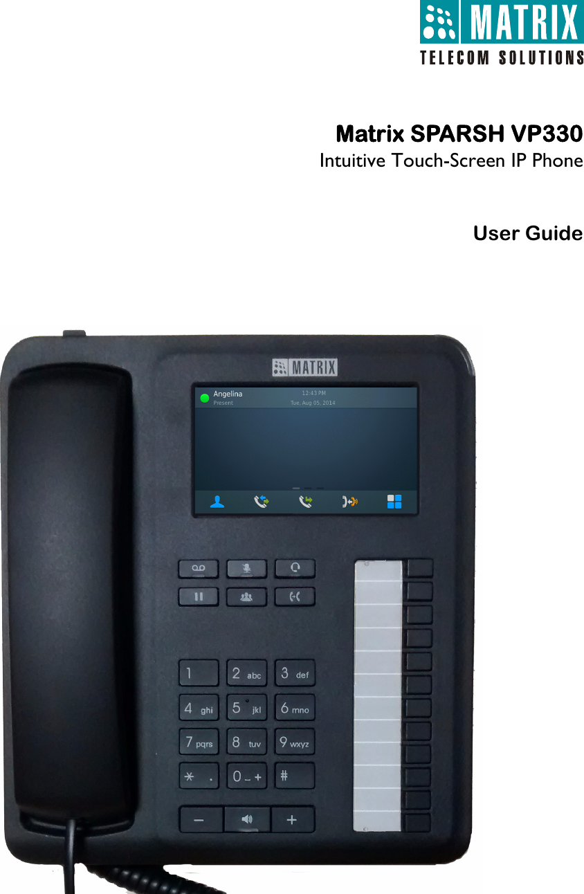 Matrix SPARSH VP330Intuitive Touch-Screen IP PhoneUser Guide