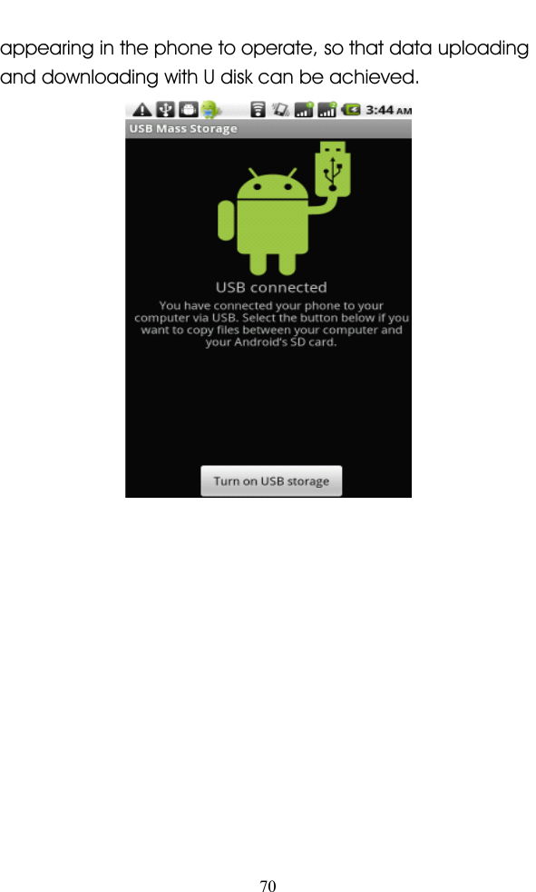 70appearing in the phone to operate, so that data uploadingand downloading with U disk can be achieved.