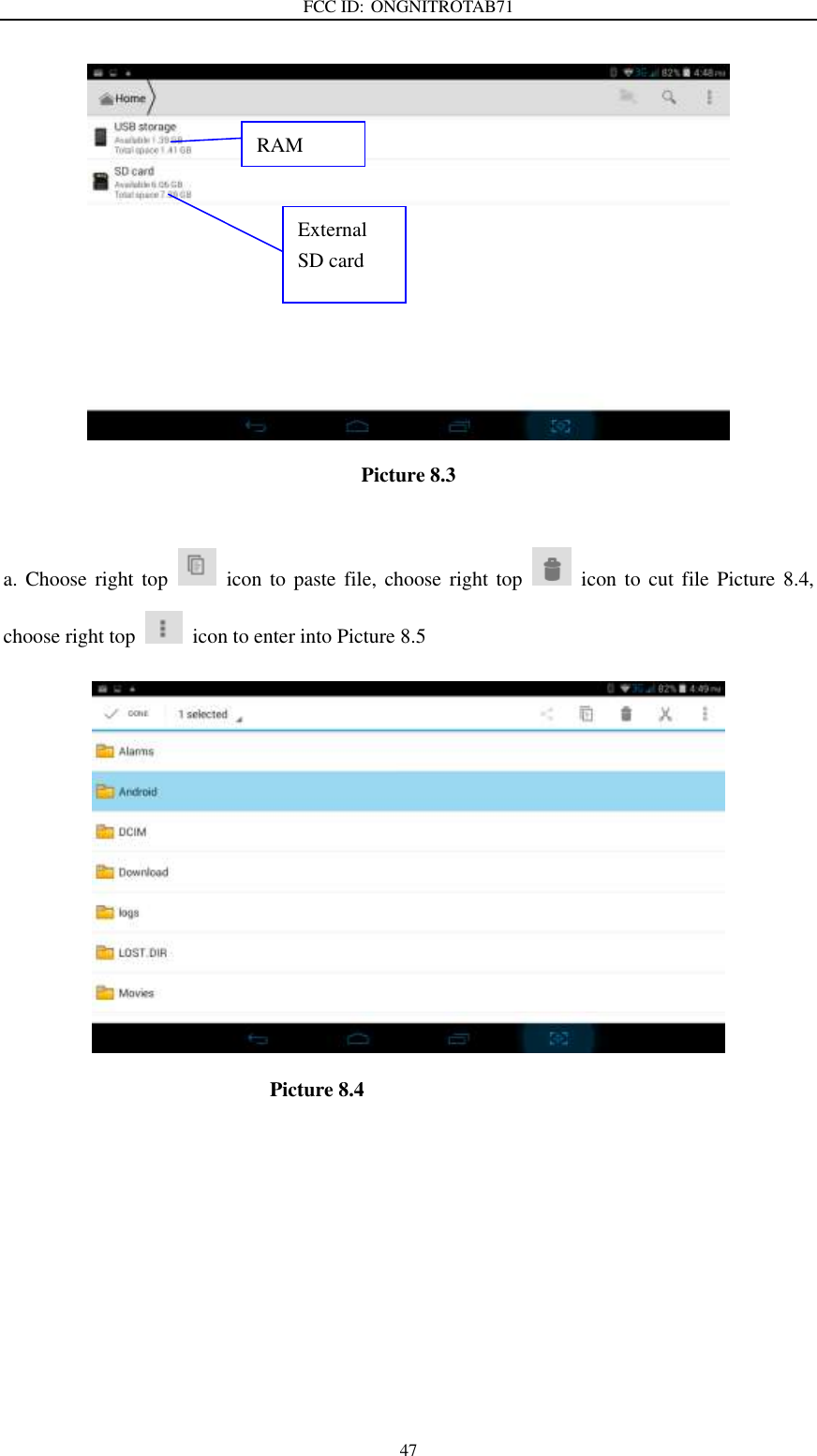 FCC ID: ONGNITROTAB71   47  Picture 8.3  a. Choose right  top    icon to  paste  file,  choose right top    icon  to  cut file Picture 8.4, choose right top    icon to enter into Picture 8.5                                                    Picture 8.4 RAM  External SD card 