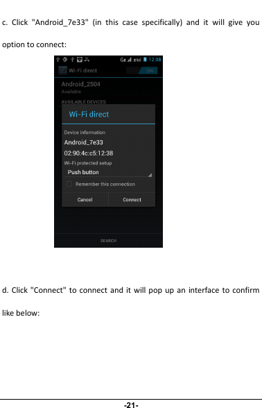 c. Click &quot;Android_7e33&quot; (in this case specifically) and it will give youoption to connect:d. Click &quot;Connect&quot; to connect and it will pop up an interface to confirmlike below: