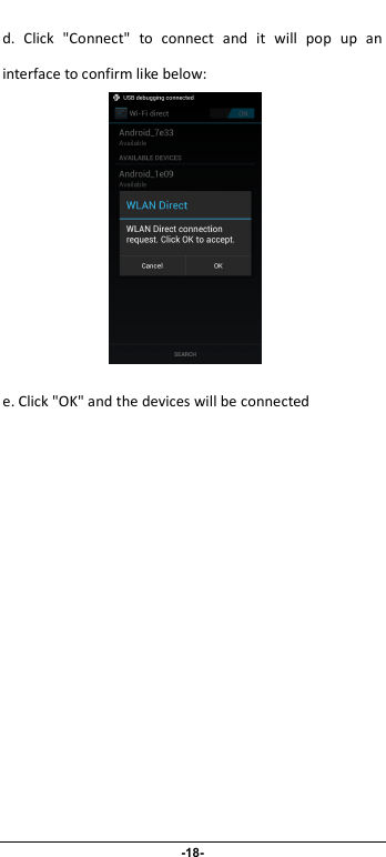                              -18-  d.  Click  &quot;Connect&quot;  to  connect  and  it  will  pop  up  an interface to confirm like below:                   e. Click &quot;OK&quot; and the devices will be connected  