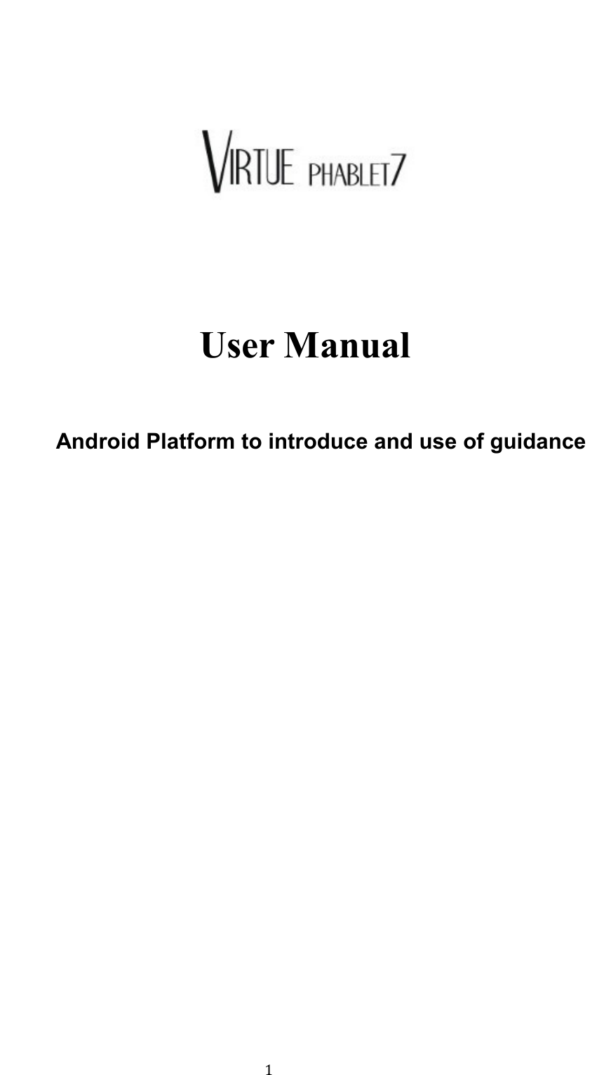                                                                                 1                                                        User Manual    Android Platform to introduce and use of guidance                                   