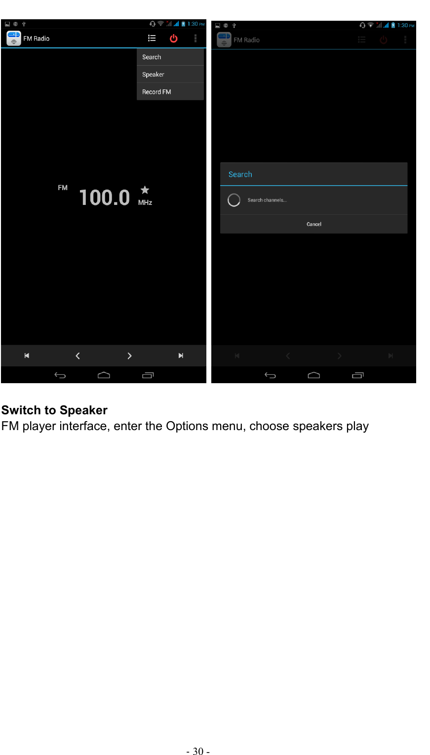                                                                               - 30 -             Switch to Speaker FM player interface, enter the Options menu, choose speakers play 