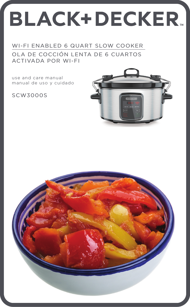 TMWI-FI ENABLED 6 QUART SLOW COOKEROLA DE COCCIÓN LENTA DE 6 CUARTOS   ACTIVADA POR WI-FI use and care manualmanual de  uso y  cuidado SCW3000S