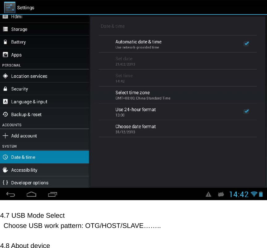     4.7 USB Mode Select   Choose USB work pattern: OTG/HOST/SLAVE&hellip;&hellip;..  4.8 About device 
