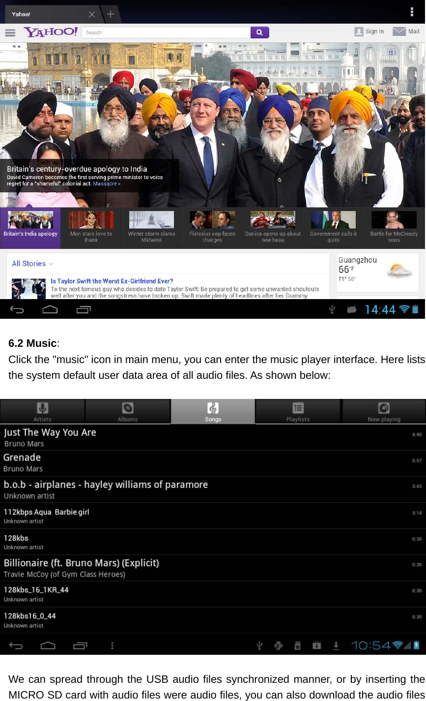     6.2 Music: Click the "music" icon in main menu, you can enter the music player interface. Here lists the system default user data area of all audio files. As shown below:    We can spread through the USB audio files synchronized manner, or by inserting the MICRO SD card with audio files were audio files, you can also download the audio files 