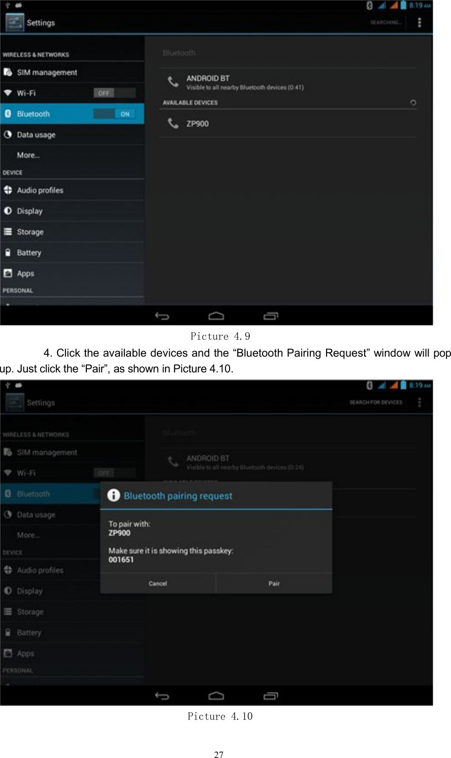 Picture 4.94. Click the available devices and the &ldquo;Bluetooth Pairing Request&rdquo; window will popup. Just click the &ldquo;Pair&rdquo;, as shown in Picture 4.10.Picture 4.1027