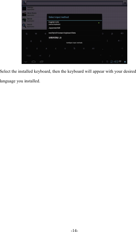 - 14 -Select the installed keyboard, then the keyboard will appear with your desiredlanguage you installed.