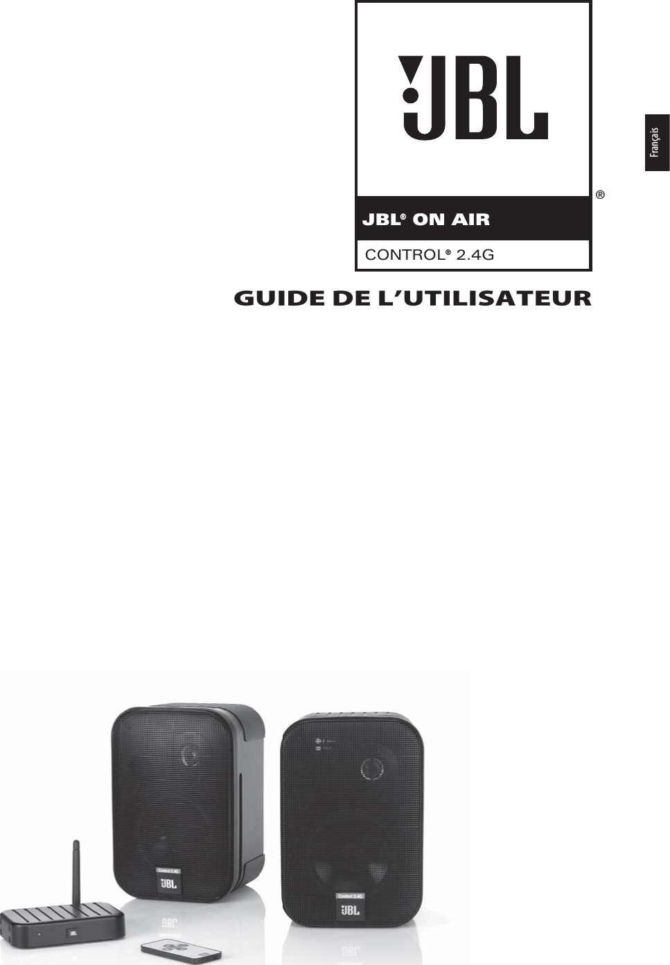 ®CONTROL® 2.4GJBL® ON AIRGUIDE DE L’UTILISATEURFrançais