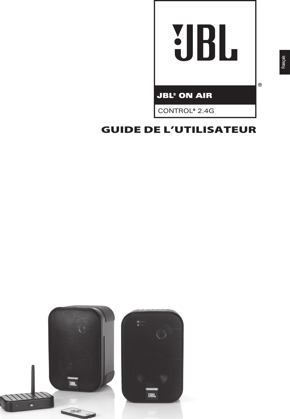 ®CONTROL® 2.4GJBL® ON AIRGUIDE DE L’UTILISATEURFrançais0198CSK - JBL On Air Control 2.4G  Inlay.indb   27 12/02/10   10:51:19