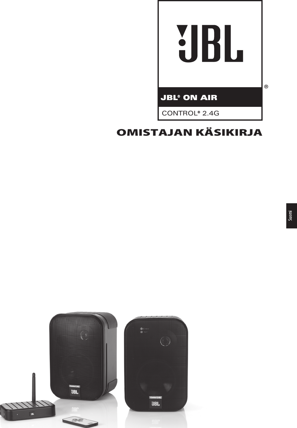 ®CONTROL® 2.4GJBL® ON AIROMISTAJAN KÄSIKIRJASuomi0198CSK - JBL On Air Control 2.4G  Inlay.indb   99 12/02/10   10:52:03