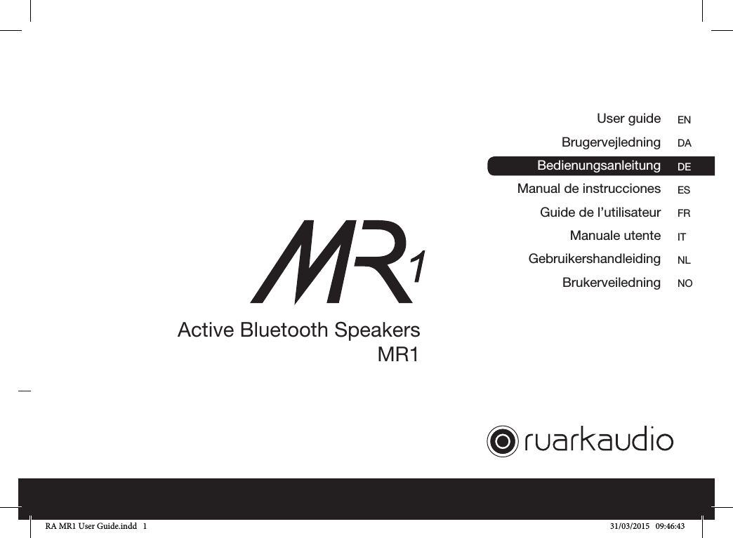 Active Bluetooth SpeakersMR1 User guideBrugervejledningBedienungsanleitungManual de instruccionesGuide de l’utilisateurManuale utenteGebruikershandleiding BrukerveiledningENDADE ES FRITNLNORA MR1 User Guide.indd   1 31/03/2015   09:46:43