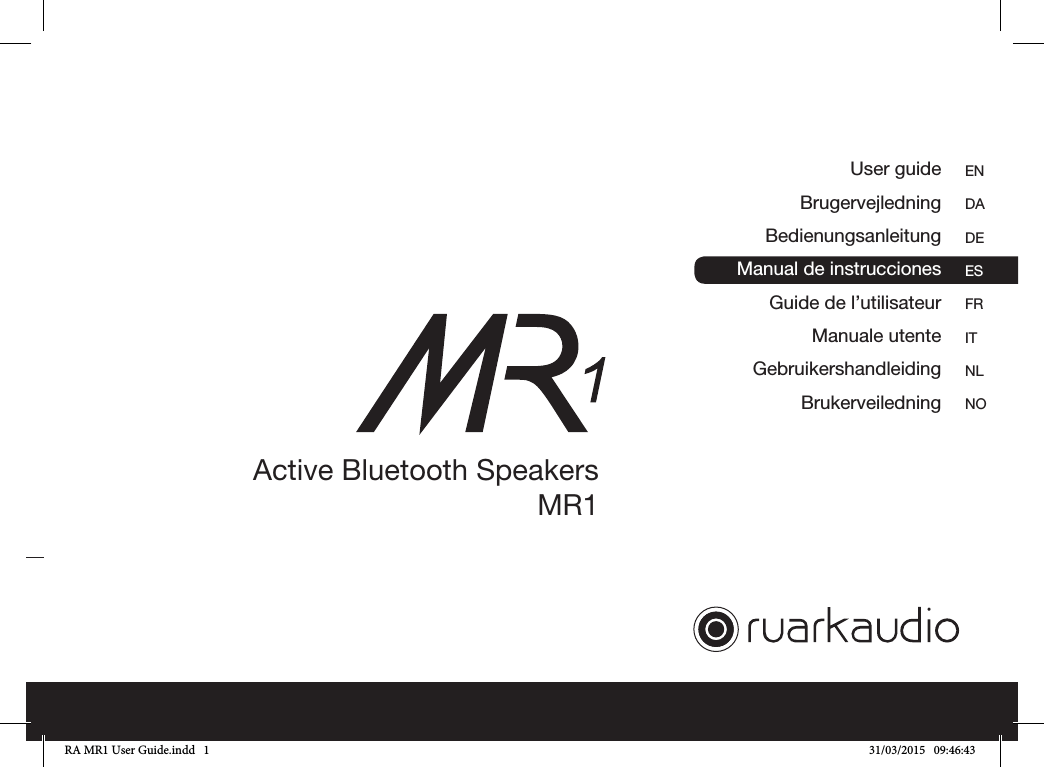 Active Bluetooth SpeakersMR1 User guideBrugervejledningBedienungsanleitungManual de instruccionesGuide de l’utilisateurManuale utenteGebruikershandleiding BrukerveiledningENDADE ES FRITNLNORA MR1 User Guide.indd   1 31/03/2015   09:46:43